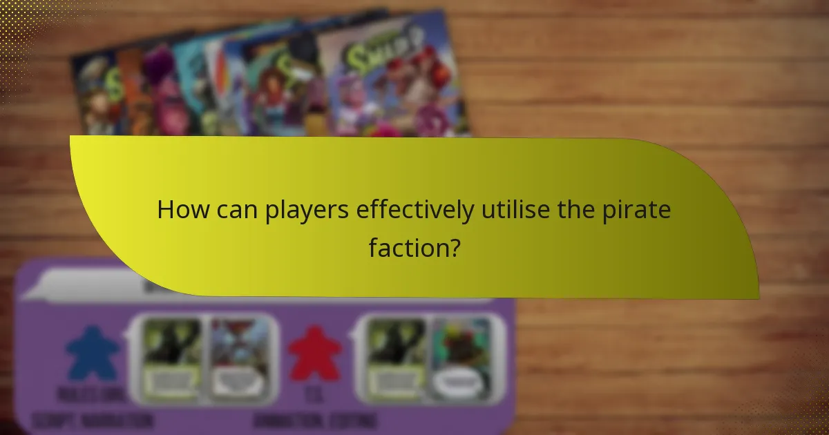 What are the weaknesses of the pirate faction?