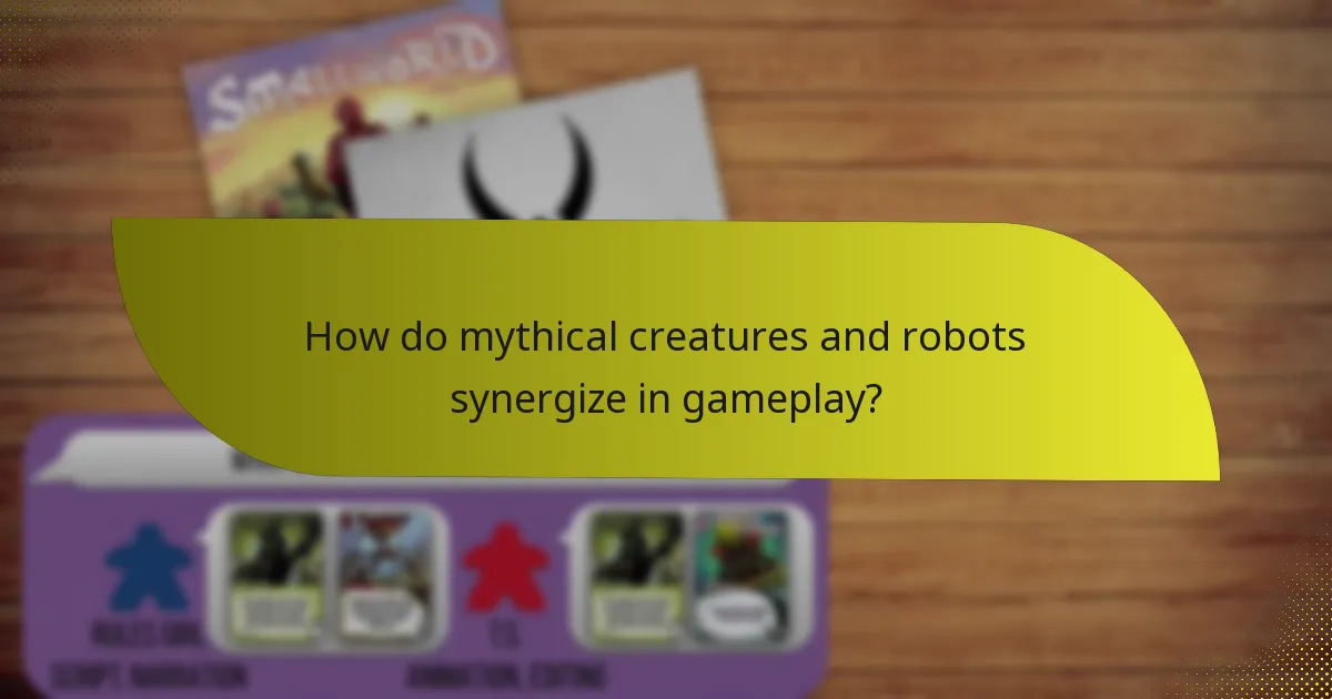 How do mythical creatures and robots synergize in gameplay?