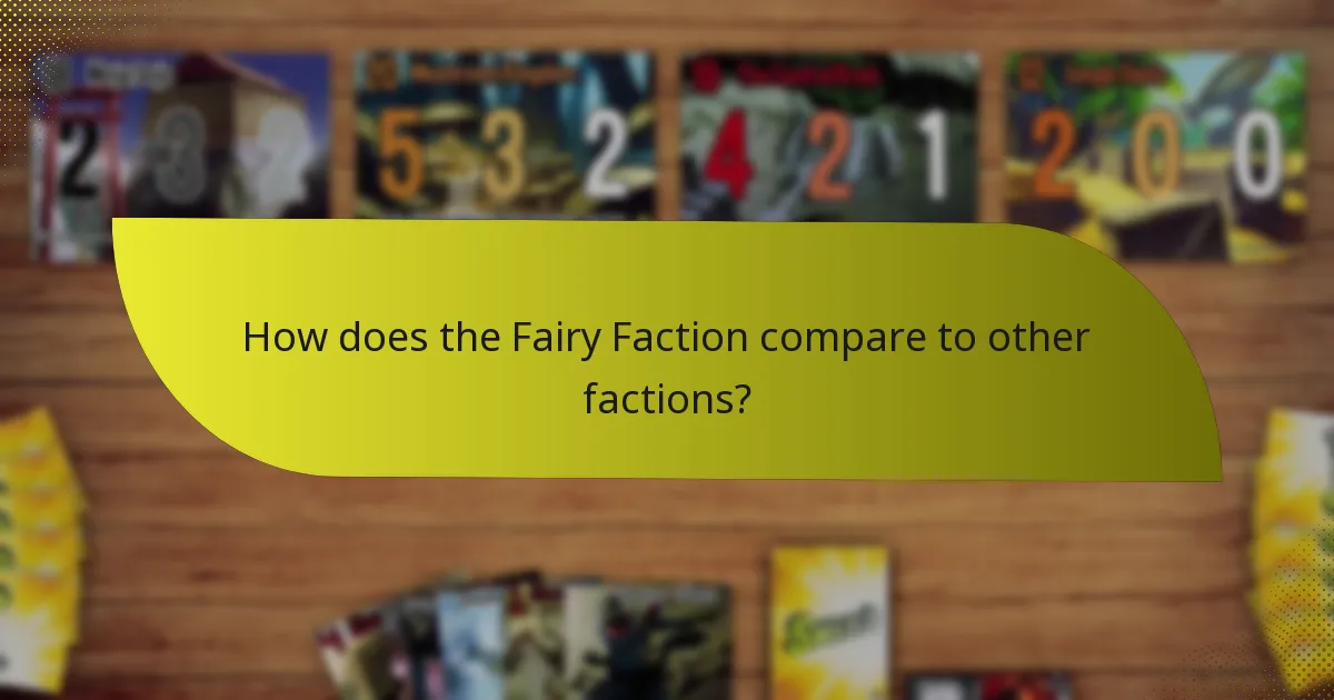 What are the weaknesses of the Fairy Faction?