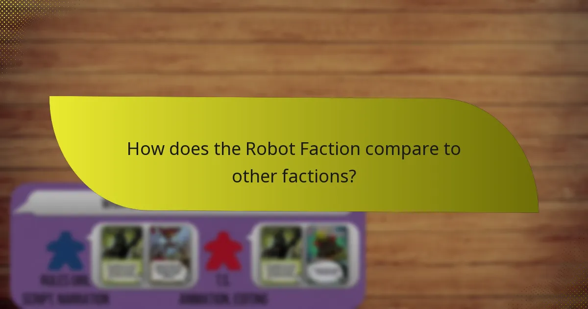 What are the weaknesses of the Robot Faction?