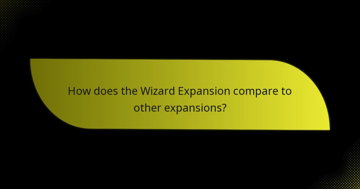How does the Wizard Expansion compare to other expansions?