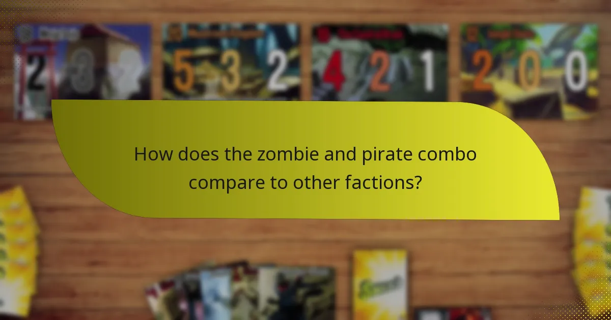 How does the zombie and pirate combo compare to other factions?
