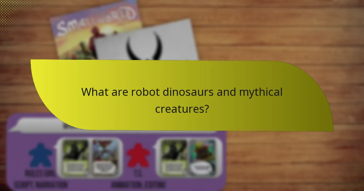 How can opponents counter robot dinosaurs and mythical creatures?