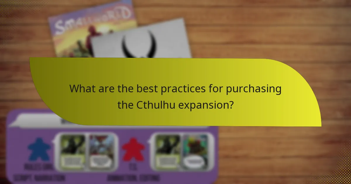 What are the best practices for purchasing the Cthulhu expansion?
