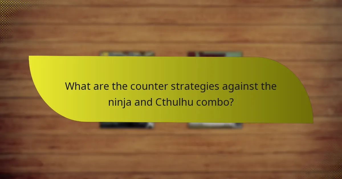 What tactical strategies can be employed with the ninja and Cthulhu combo?
