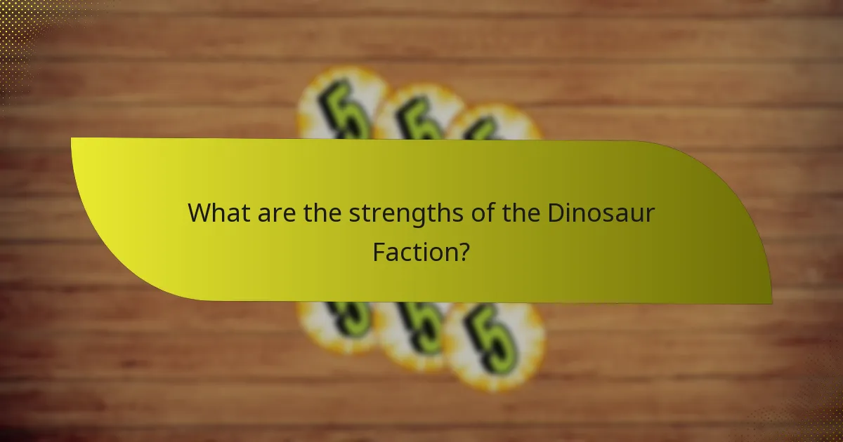 What strategies can be employed with the Dinosaur Faction?