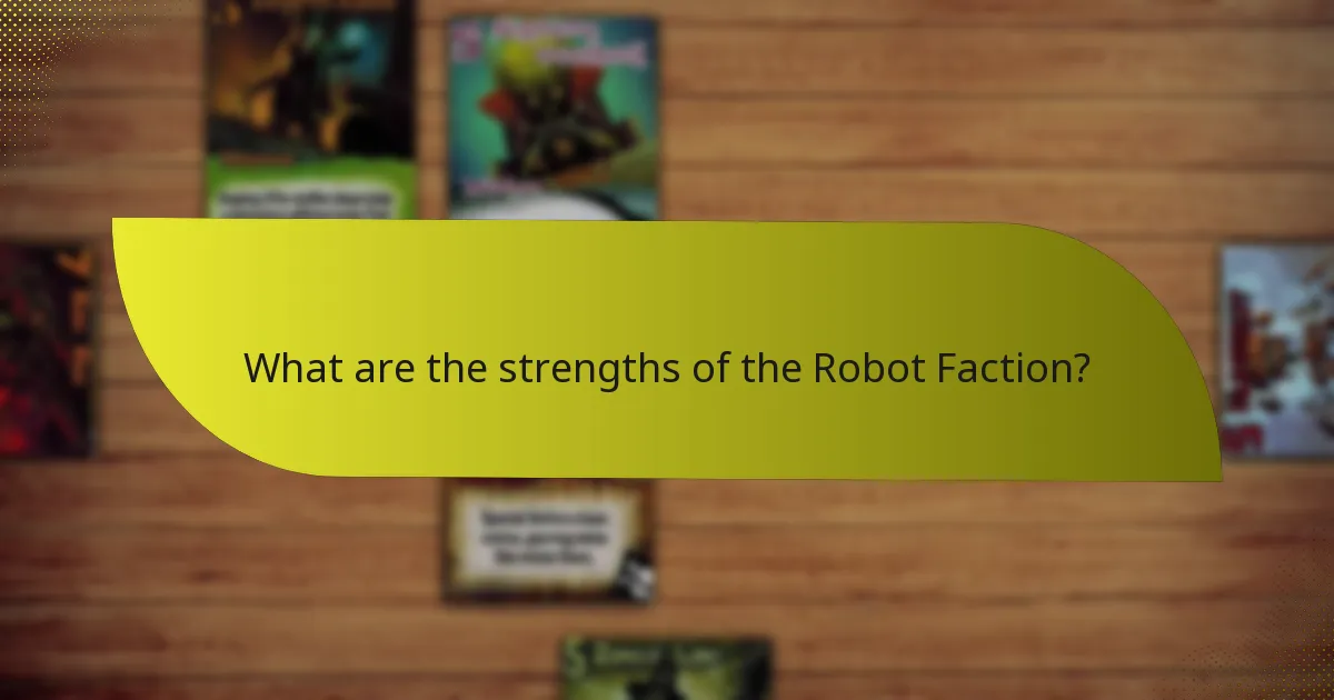 What strategies can be employed with the Robot Faction?