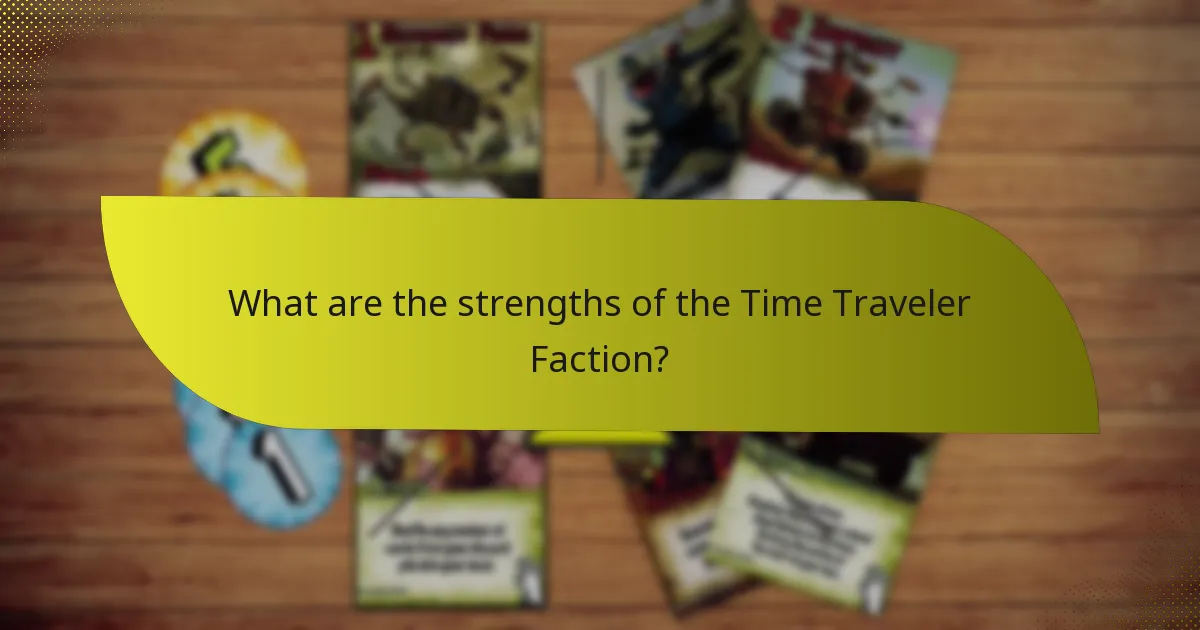 What strategies can be employed with the Time Traveler Faction?