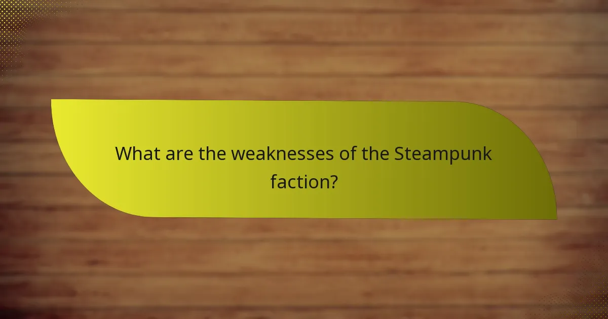 How to develop effective strategies for the Steampunk faction?