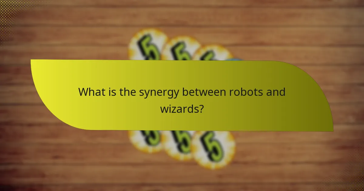 Which advanced tactics can enhance the robot and wizard synergy?