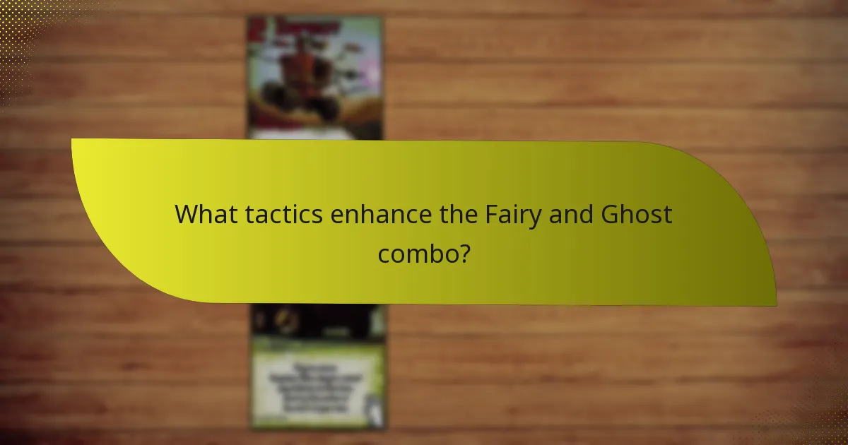 How to evaluate the effectiveness of the Fairy and Ghost combo?